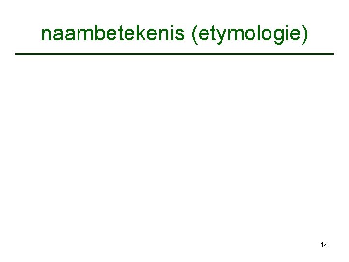 naambetekenis (etymologie) 14 