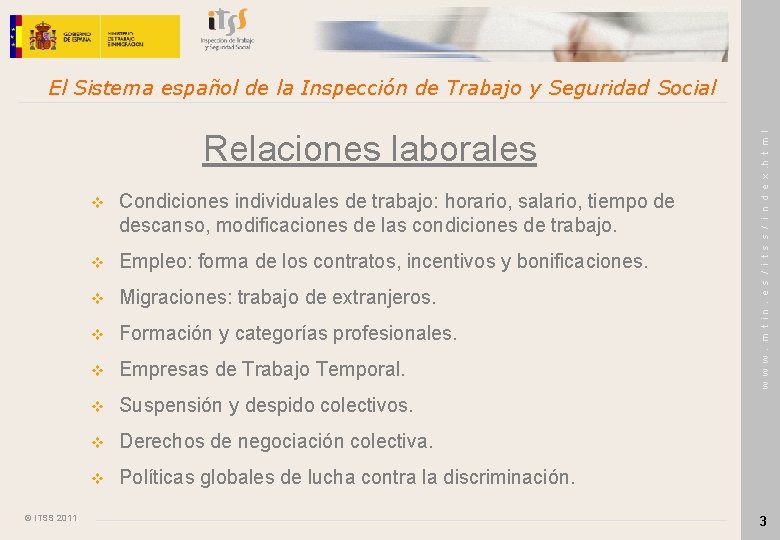 Relaciones laborales © ITSS 2011 v Condiciones individuales de trabajo: horario, salario, tiempo de