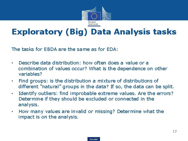 Exploratory (Big) Data Analysis tasks The tasks for EBDA are the same as for