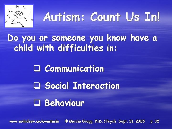 Autism: Count Us In! Do you or someone you know have a child with