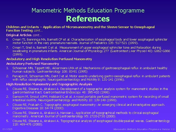 Manometric Methods Education Programme References Children and Infants – Application of Micromanometry and the