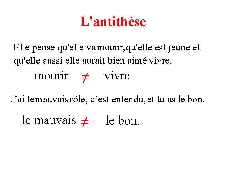 L'antithèse mourir, Elle pense qu'elle va qu'elle est jeune et qu'elle aussi elle aurait