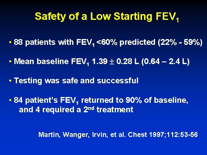 Safety of a Low Starting FEV 1 • 88 patients with FEV 1 <60%