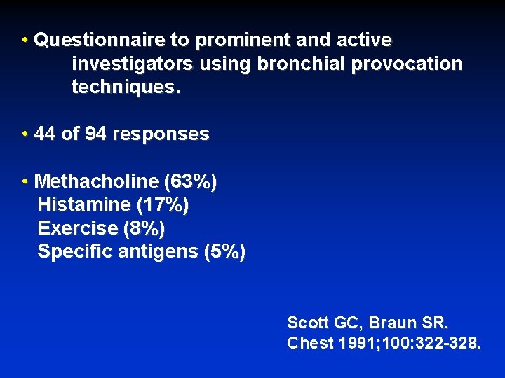  • Questionnaire to prominent and active investigators using bronchial provocation techniques. • 44
