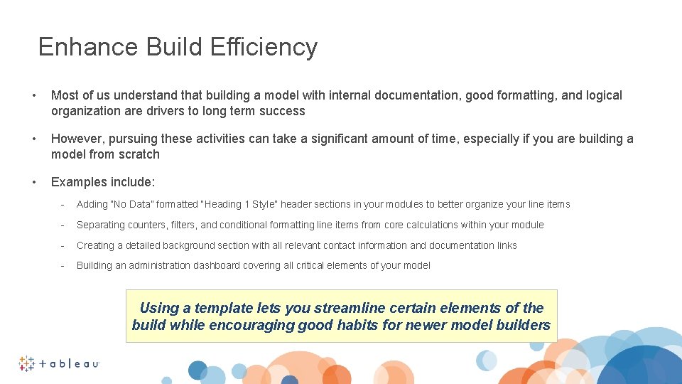 Enhance Build Efficiency • Most of us understand that building a model with internal