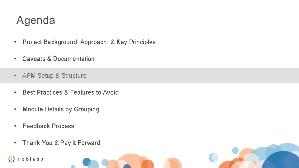 Agenda • Project Background, Approach, & Key Principles • Caveats & Documentation • AFM