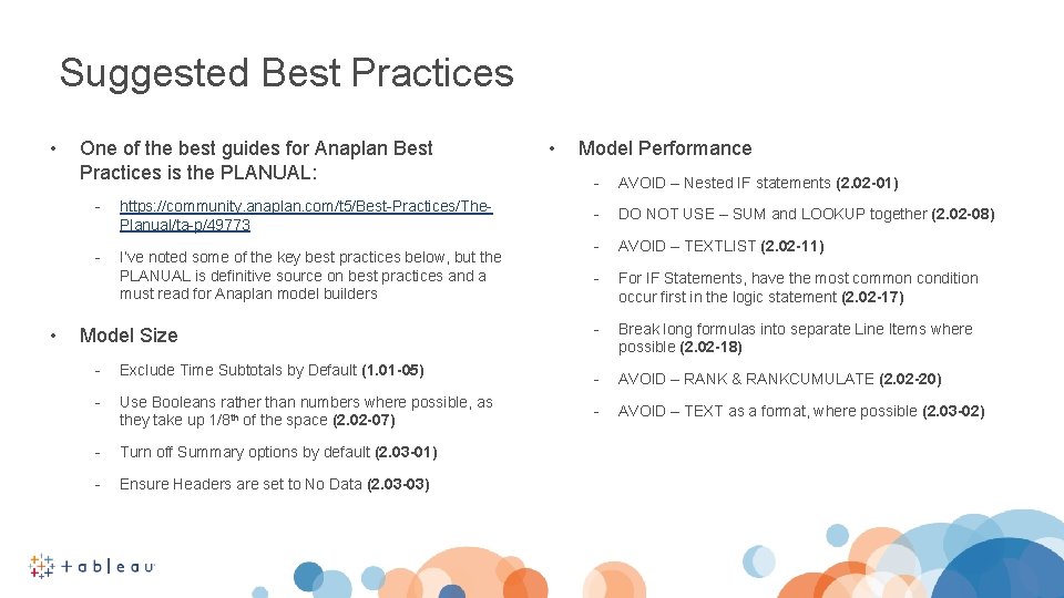 Suggested Best Practices • • One of the best guides for Anaplan Best Practices