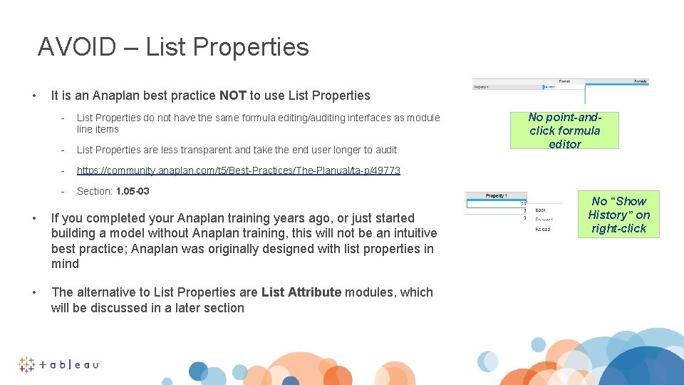 AVOID – List Properties • It is an Anaplan best practice NOT to use