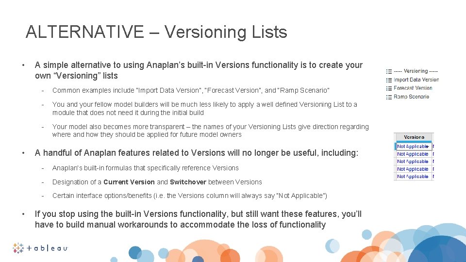 ALTERNATIVE – Versioning Lists • • • A simple alternative to using Anaplan’s built-in