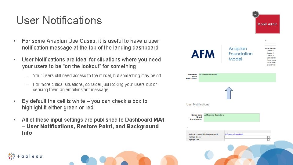 User Notifications • For some Anaplan Use Cases, it is useful to have a