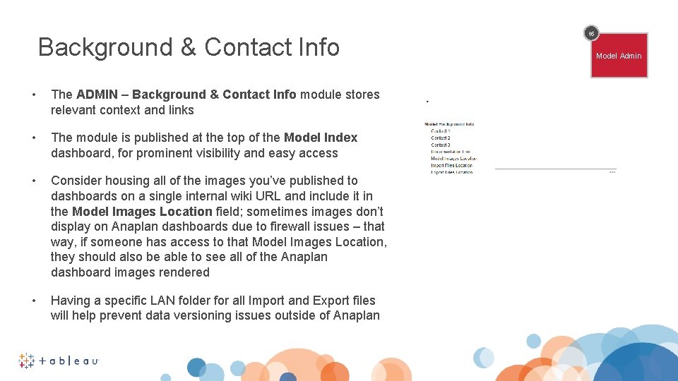 Background & Contact Info • The ADMIN – Background & Contact Info module stores