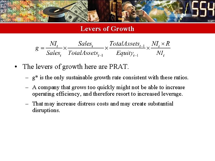 Levers of Growth • The levers of growth here are PRAT. – g* is