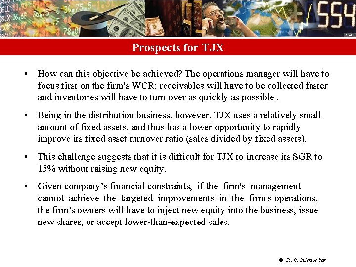 Prospects for TJX • How can this objective be achieved? The operations manager will