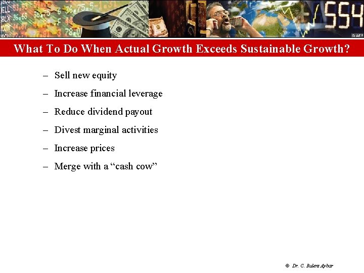 What To Do When Actual Growth Exceeds Sustainable Growth? – Sell new equity –