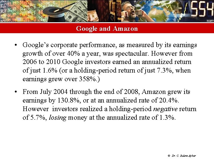 Google and Amazon • Google’s corporate performance, as measured by its earnings growth of