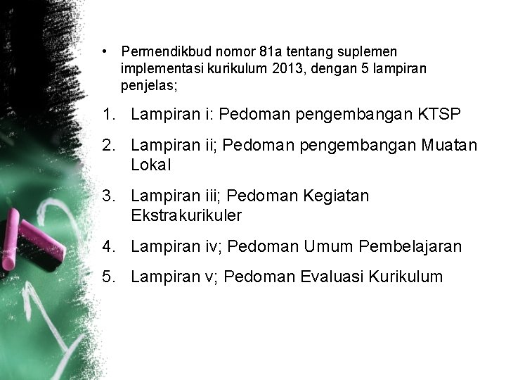  • Permendikbud nomor 81 a tentang suplemen implementasi kurikulum 2013, dengan 5 lampiran