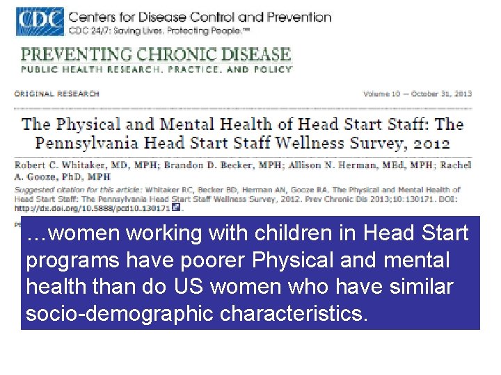 …women working with children in Head Start programs have poorer Physical and mental health