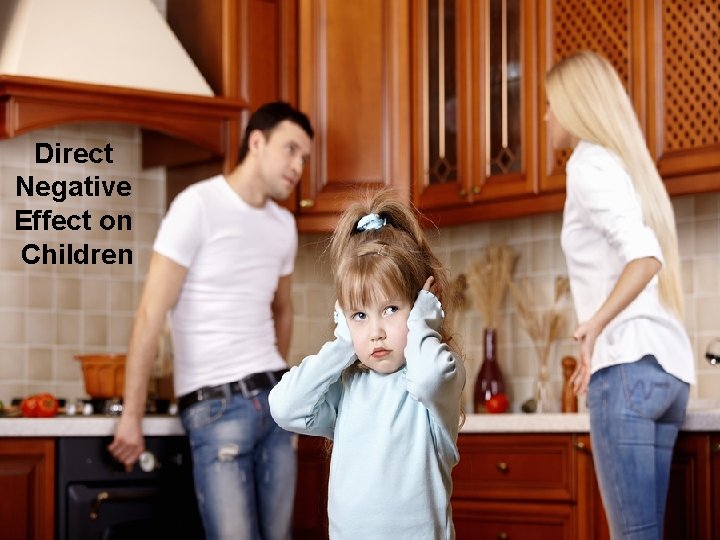 Direct Negative Effect on Children 