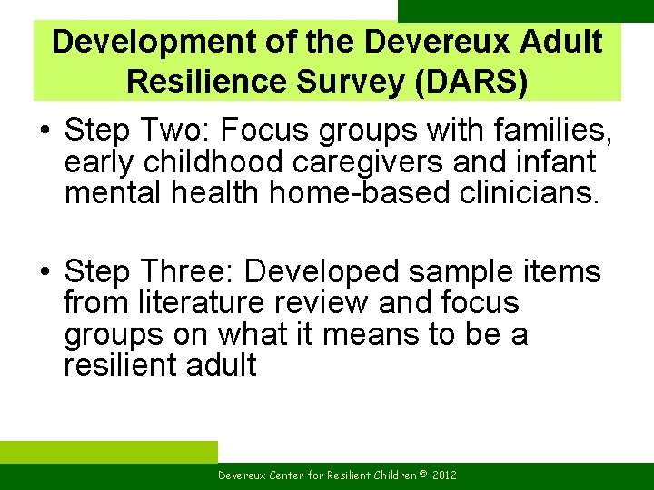 Development of the Devereux Adult Resilience Survey (DARS) • Step Two: Focus groups with