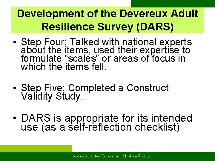 Development of the Devereux Adult Resilience Survey (DARS) • Step Four: Talked with national