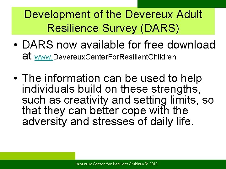 Development of the Devereux Adult Resilience Survey (DARS) • DARS now available for free