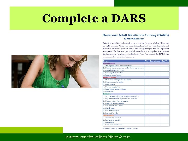 Complete a DARS Devereux Center for Resilient Children © 2012 