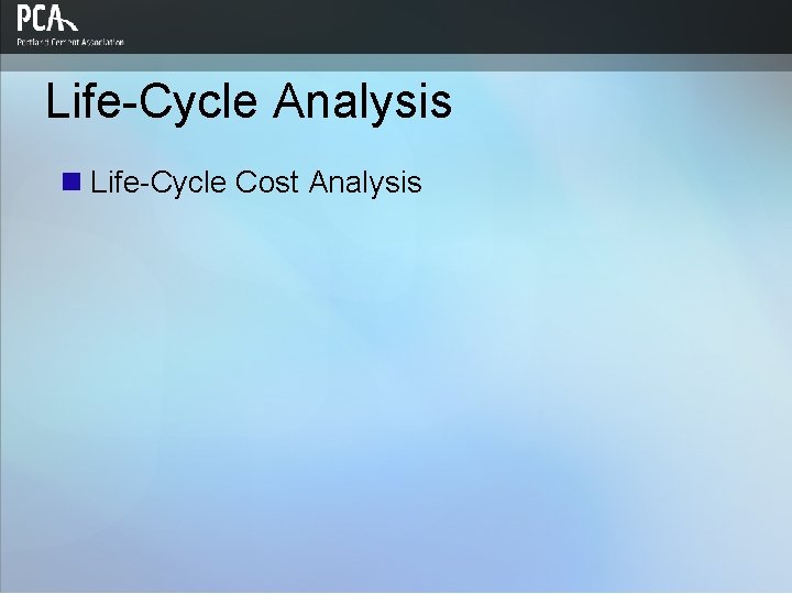 Life-Cycle Analysis n Life-Cycle Cost Analysis 