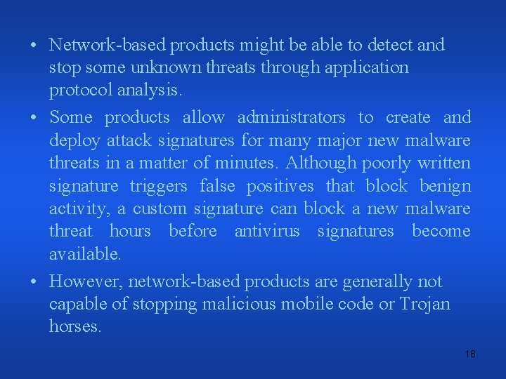  • Network-based products might be able to detect and stop some unknown threats