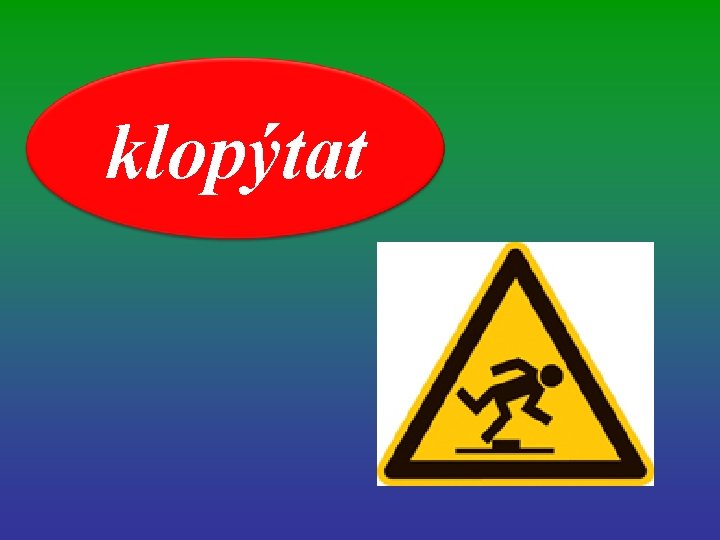 klopýtat 