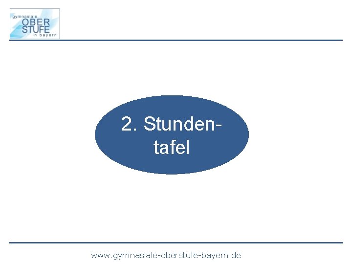 2. Stundentafel www. gymnasiale-oberstufe-bayern. de 