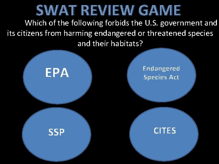 SWAT REVIEW GAME Which of the following forbids the U. S. government and its