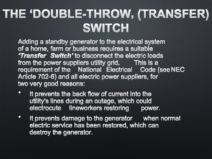 THE ‘DOUBLE-THROW’ (TRANSFER) SWITCH ADDING A STANDBY GENERATOR TO THE ELECTRICAL SYSTEM OF A