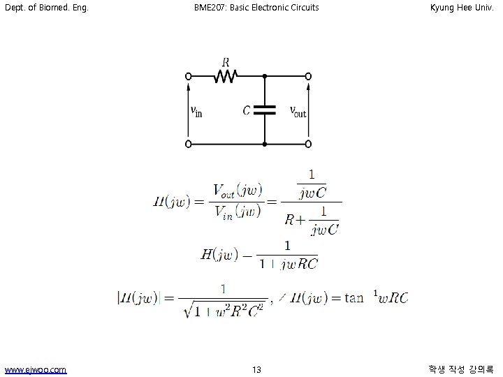 Dept. of Biomed. Eng. www. ejwoo. com BME 207: Basic Electronic Circuits Kyung Hee