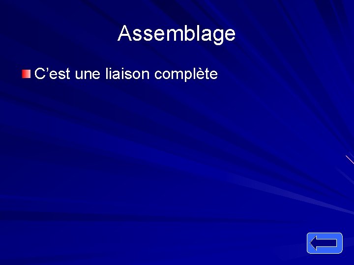 Assemblage C’est une liaison complète 