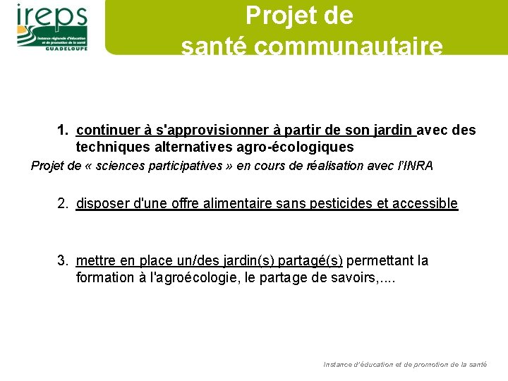 Projet de santé communautaire 1. continuer à s'approvisionner à partir de son jardin avec