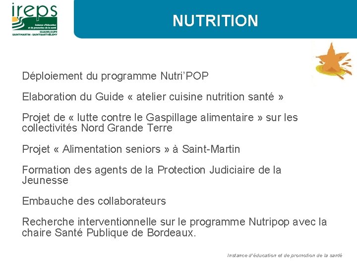 NUTRITION Déploiement du programme Nutri’POP Elaboration du Guide « atelier cuisine nutrition santé »