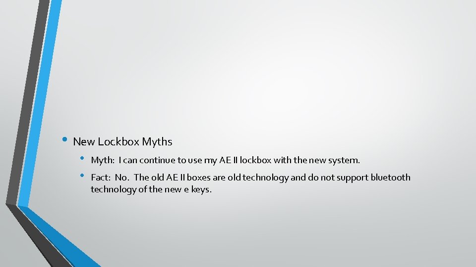  • New Lockbox Myths • • Myth: I can continue to use my