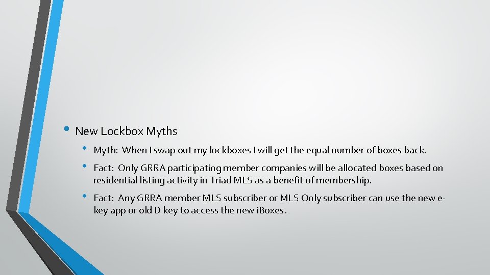  • New Lockbox Myths • • Myth: When I swap out my lockboxes