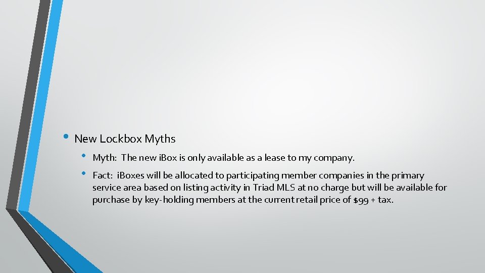  • New Lockbox Myths • • Myth: The new i. Box is only