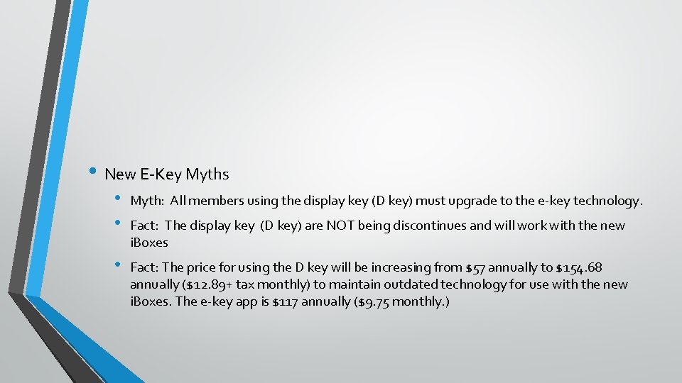  • New E-Key Myths • • Myth: All members using the display key