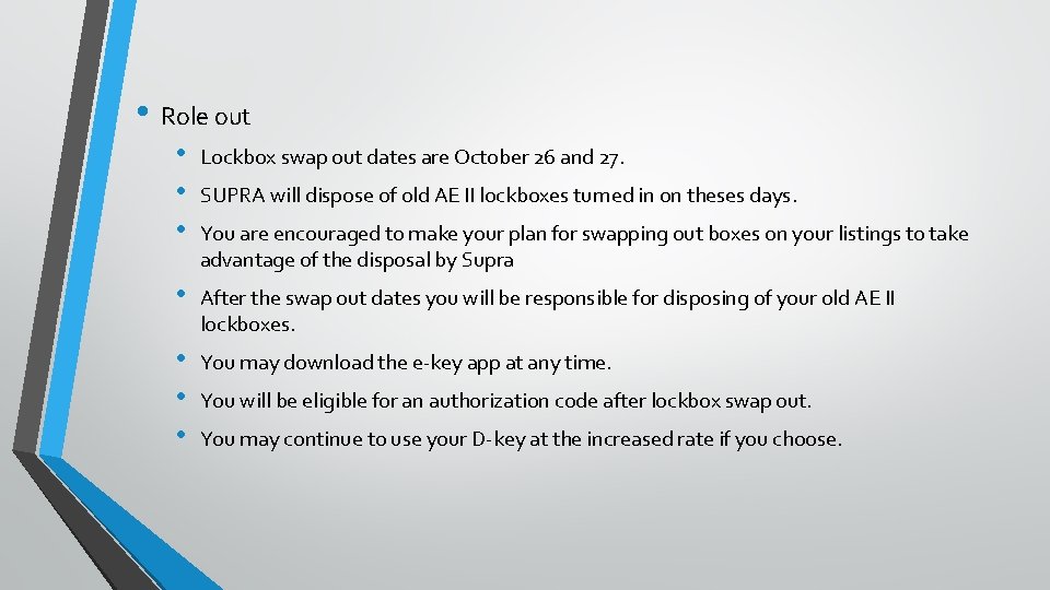  • Role out • • • Lockbox swap out dates are October 26