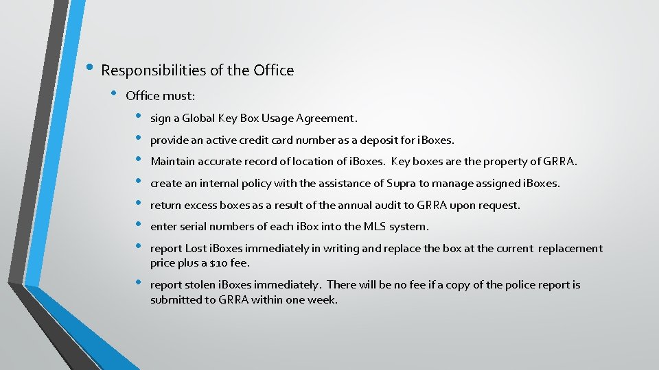  • Responsibilities of the Office • Office must: • • sign a Global