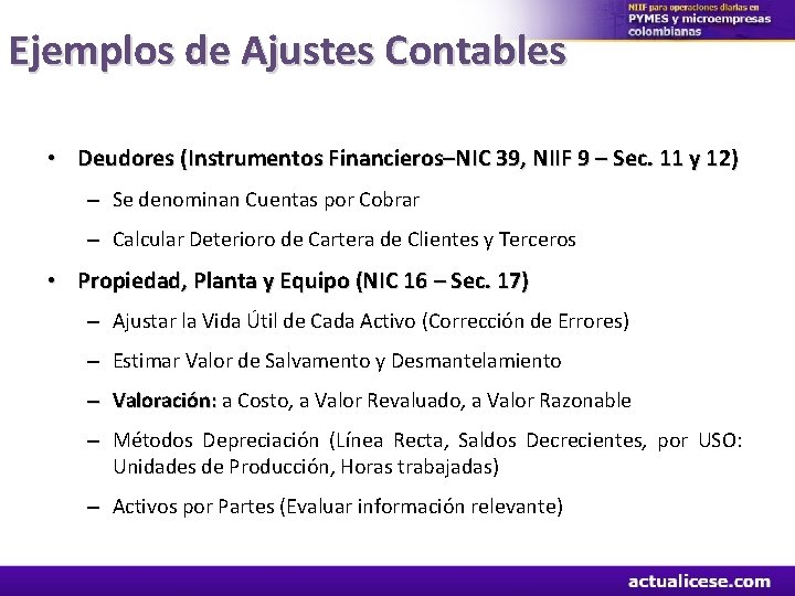 Ejemplos de Ajustes Contables • Deudores (Instrumentos Financieros–NIC 39, NIIF 9 – Sec. 11