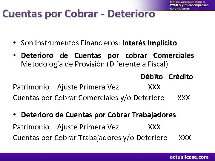 Cuentas por Cobrar - Deterioro • Son Instrumentos Financieros: Interés Implícito • Deterioro de