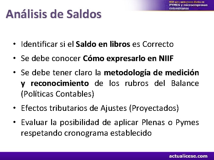 Análisis de Saldos • Identificar si el Saldo en libros es Correcto libros •
