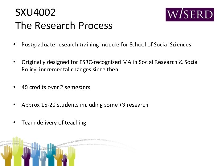 SXU 4002 The Research Process • Postgraduate research training module for School of Social