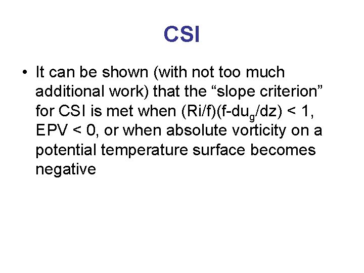 CSI • It can be shown (with not too much additional work) that the