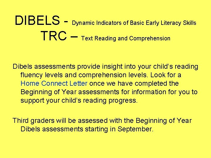 DIBELS - Dynamic Indicators of Basic Early Literacy Skills TRC – Text Reading and