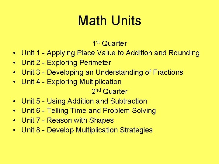 Math Units • • 1 st Quarter Unit 1 - Applying Place Value to