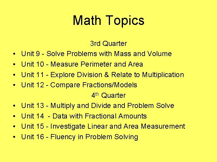 Math Topics • • 3 rd Quarter Unit 9 - Solve Problems with Mass